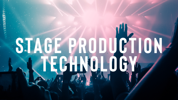 STAGE PRODUCTION TECHNOLOGY